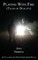 Playing With Fire (Tales of Duality)