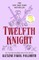 Twelfth Knight