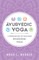 &#256;yurvedic Yoga