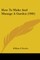 How To Make And Manage A Garden (1905)