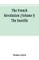 The French revolution (Volume I) The bastille
