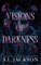 Visions of Darkness