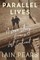 Parallel Lives