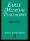 Early Medieval Philosophy 480-1150