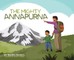 The Mighty Annapurna - Illustrated book about the Himalayan mountain range seen through a child's eye