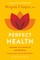 Perfect Health--Revised and Updated