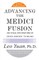 Advancing the Medici Fusion