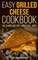 Easy Grilled Cheese Cookbook