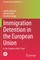 Immigration Detention in the European Union