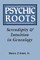 Psychic Roots. Serendipity & Intuition in Genealogy