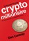 Confessions of a Crypto Millionaire