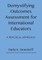 Demystifying Outcomes Assessment for International Educators