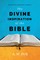 The Divine Inspiration of the Bible
