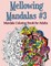 Mellowing Mandalas, Book #3