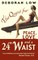 The Quest for Peace, Love and a 24" Waist