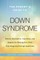 The Parent's Guide to Down Syndrome