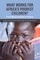 What Works for Africa's Poorest Children