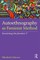 Autoethnography as Feminist Method