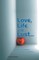 Love, Life and Lust
