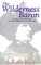 The Wilderness Baron