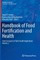 Handbook of Food Fortification and Health