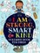I Am Strong, Smart & Kind