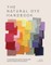 The Natural Dyeing Bible