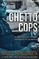 Ghetto Cops