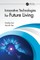 Innovative Technologies for Future Living