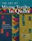 The Art of Mixing Textiles in Quilts