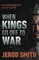When Kings Go Off to War