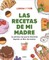 La Primera Vez Que Te DivertirÃÂ¡s Leyendo Un Libro de Recetas / Mom's Recipes: The First Time You'll Have Fun Reading a Cookbook
