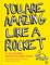 You Are Amazing Like a Rocket