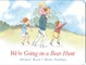 We're Going on a Bear Hunt
