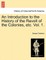 An Introduction to the History of the Revolt of the Colonies, Etc. Vol. 1. Vol. II