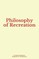 Philosophy of Recreation