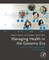 Managing Health in the Genomic Era