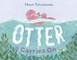 Otter Carries on