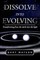 Dissolve Into Evolving