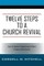 Twelve Steps to a Church Revival
