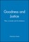 Goodness and Justice
