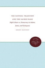 The Genteel Tradition and the Sacred Rage The Genteel Tradition and the Sacred Rage