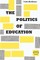 The Politics of Education