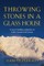 Throwing Stones in a Glass House