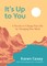 It's Up to You