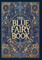 The Blue Fairy Book (Collector's Edition) (Laminated Hardback with Jacket)