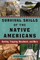 Survival Skills of the Native Americans