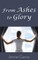 From Ashes to Glory