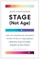 Stage (Not Age)