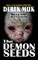 The Demon Seeds